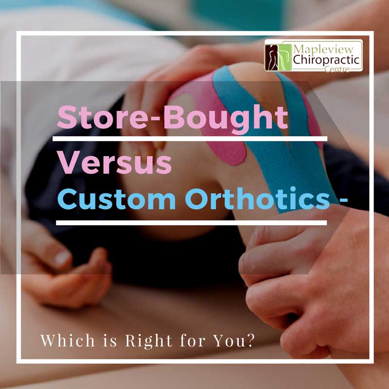 Store-Bought Versus Custom Orthotics – Which is Right for You