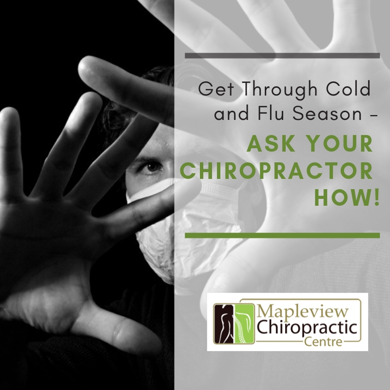 Get Through Cold and Flu Season – Ask Your Chiropractor How!