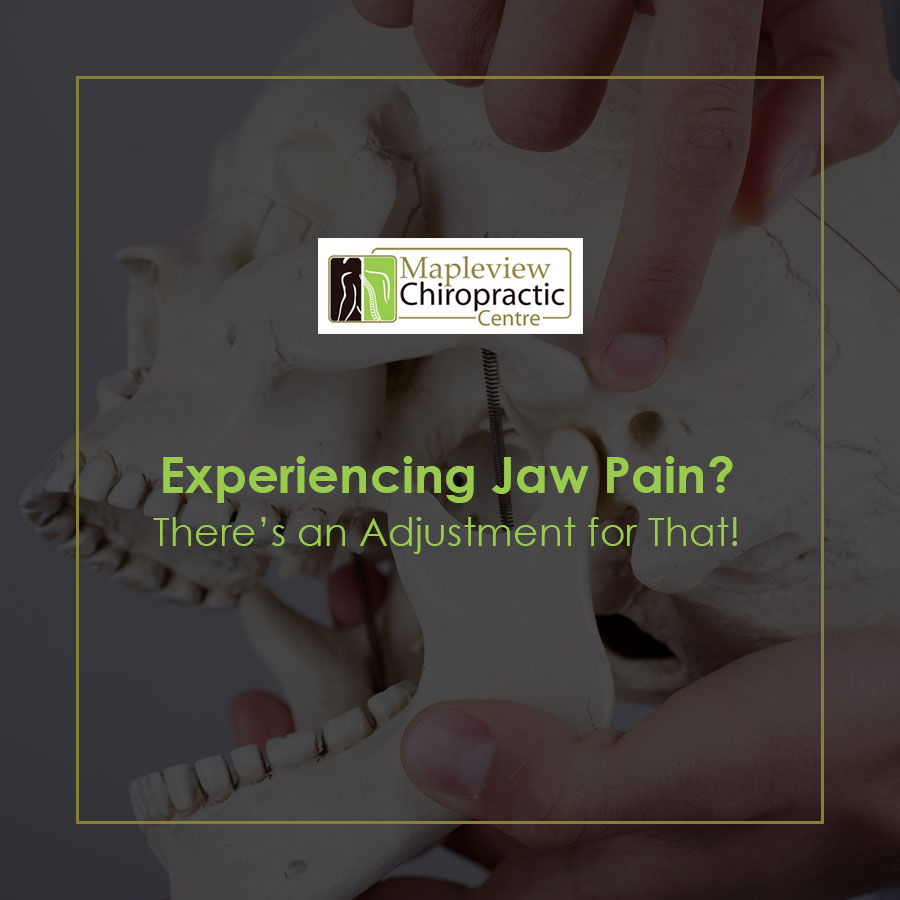 Experiencing Jaw Pain? There’s an Adjustment for That!